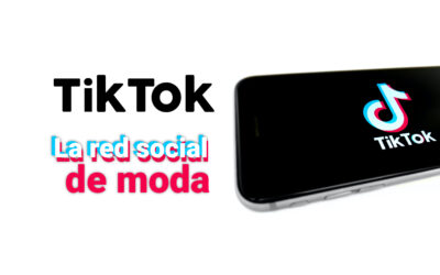 TikTok, la red social de moda