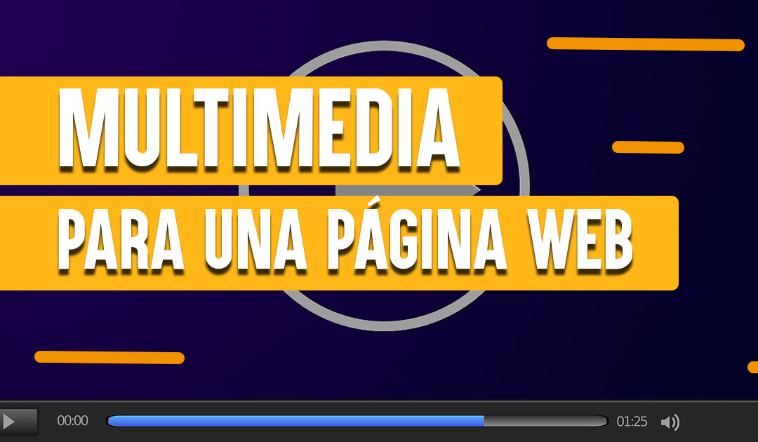 Multimedia para una página Web de Internet