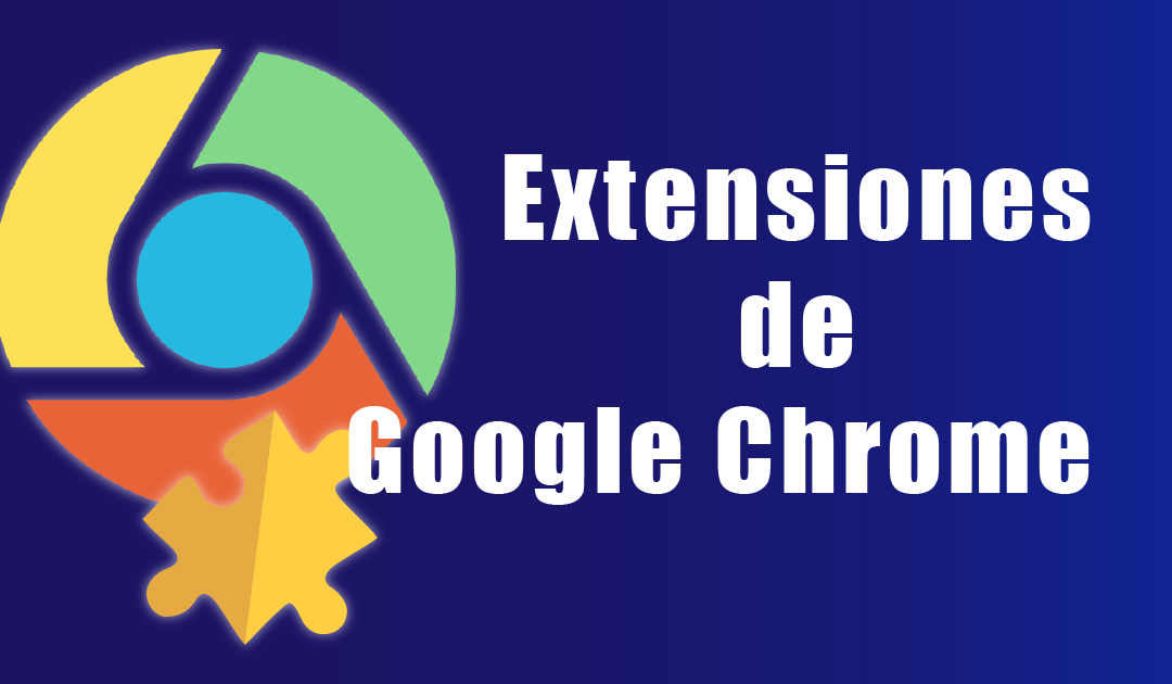 Extensiones de Google Chrome