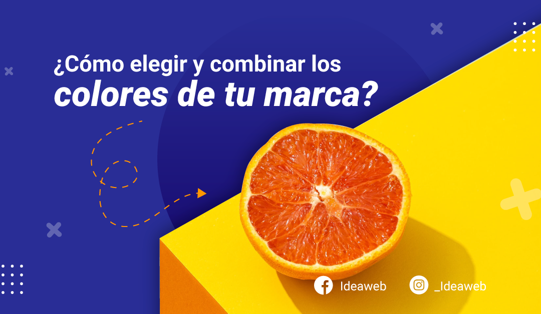 ¿Cómo elegir y combinar los colores de tu marca?