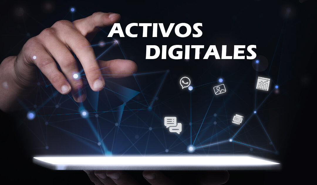 ¿Qué son «Activos Digitales»?